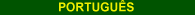 Portugu�s *** Portuguese